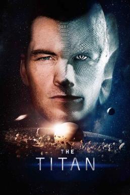 The Titan (2018) (ซับไทย) ดูหนังออนไลน์ HD