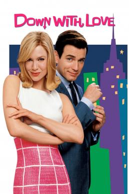 Down with Love (2003) ดาวน์ วิธ เลิฟ ผู้หญิงจมรัก ดูหนังออนไลน์ HD