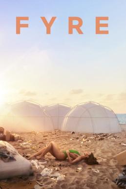 Fyre (2019) ไฟร์ เฟสติวัล เทศกาลดนตรีวายป่วง (ซับไทย) ดูหนังออนไลน์ HD