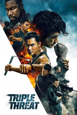 Triple Threat (2019) ทริปเปิล เธรท สามโหดมหากาฬ (ซับไทย) ดูหนังออนไลน์ HD