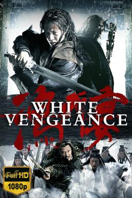 White Vengeance (2011) ฌ้อปาอ๋อง ศึกแผ่นดินไม่สิ้นแค้น ดูหนังออนไลน์ HD