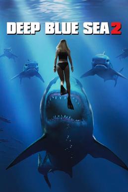 Deep Blue Sea 2 (2018) ฝูงมฤตยูใต้มหาสมุทร 2 (ซับไทย) ดูหนังออนไลน์ HD