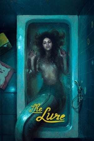 The Lure (Córki dancingu) (2015) ครีบกระหาย ดูหนังออนไลน์ HD