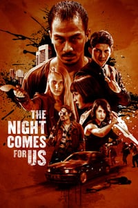 The Night Comes For US (2018) ค่ำคืนแห่งการไล่ล่า (ซับไทย) ดูหนังออนไลน์ HD