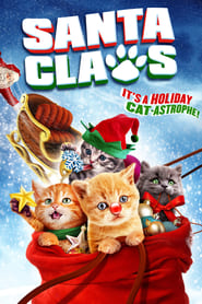 Santa Claws (2014) น้องเหมียวแซนต้า ภารกิจขนปุย ดูหนังออนไลน์ HD