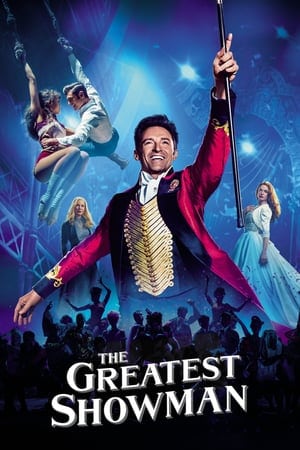 The Greatest Showman (2017) โชว์แมนบันลือโลก ดูหนังออนไลน์ HD