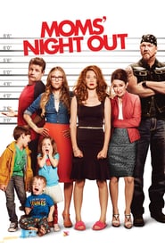 Moms Night Out (2014) คืนชุลมุน คุณแม่ขอซิ่ง ดูหนังออนไลน์ HD