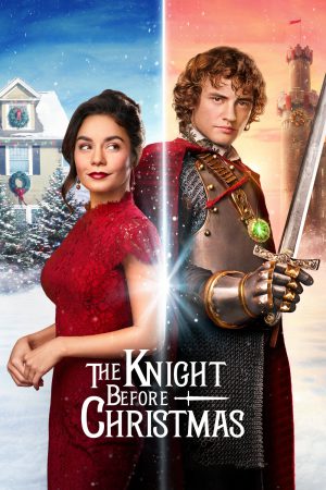 The Knight Before Christmas | Netflix (2019) อัศวินก่อนวันคริสต์มาส ดูหนังออนไลน์ HD