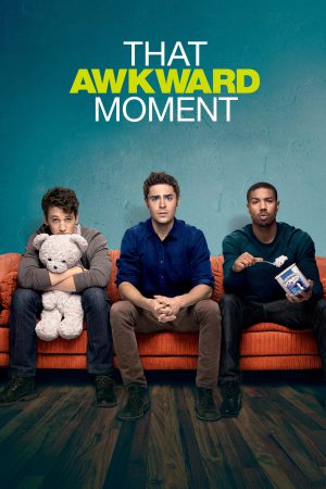 That Awkward Moment  (2014) หนึ่ง ส่อง ซั่ม เอาวะ เลิกโสด ดูหนังออนไลน์ HD