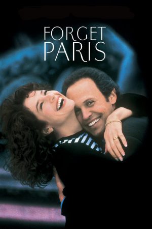 Forget Paris (1995) ฟอร์เก็ต ปารีส บอกหัวใจให้คิดถึง ดูหนังออนไลน์ HD