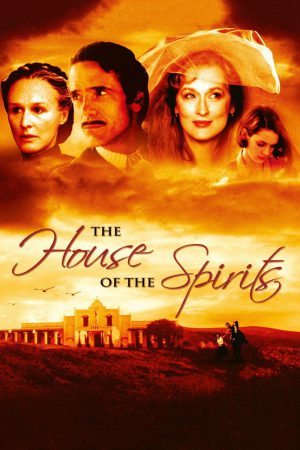 The House of the Spirits (1993) บ้านแห่งวิญญาณ ดูหนังออนไลน์ HD