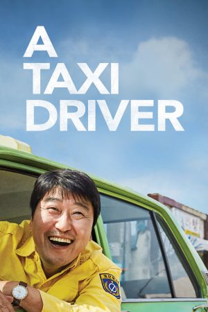 A Taxi Driver (2017) แทกซี่สายฮาฝ่าสมรภูมิโหด ดูหนังออนไลน์ HD