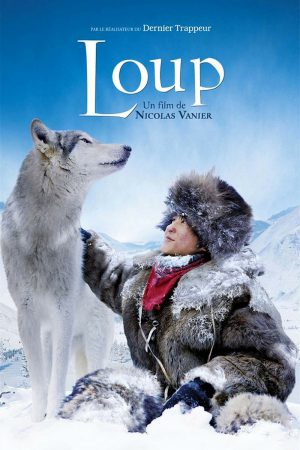 Loup (2009) ผจญภัยสุดขอบฟ้าหมาป่าเพื่อนรัก ดูหนังออนไลน์ HD