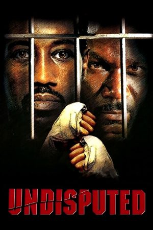 Undisputed 1 (2002) ศึก 2 ใหญ่…ดวลนรกเดือด ดูหนังออนไลน์ HD