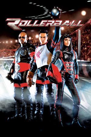 Rollerball (2002) โรลเลอร์บอล เกมส์ล่าเหนือมนุษย์ 2 ดูหนังออนไลน์ HD