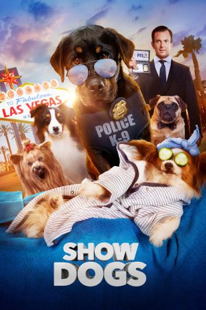 Show Dogs (2018) โชว์ด็อก ดูหนังออนไลน์ HD