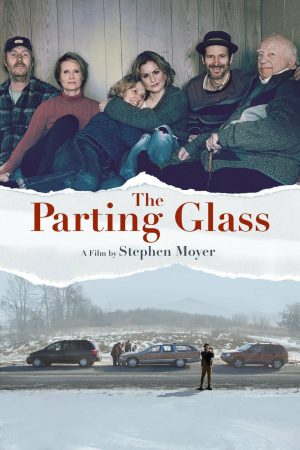 The Parting Glass (2018) บรรยายไทย ดูหนังออนไลน์ HD