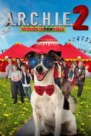 A.R.C.H.I.E. 2: Mission Impawsible (2018) พากย์ไทย ดูหนังออนไลน์ HD