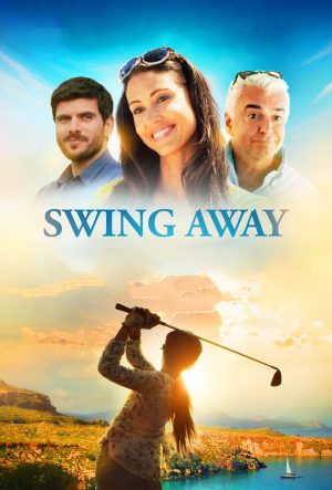 Swing Away (2016) สวิงอะเวย์ ดูหนังออนไลน์ HD