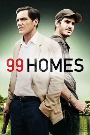 99 Homes (2014) เล่ห์กลคนยึดบ้าน ดูหนังออนไลน์ HD