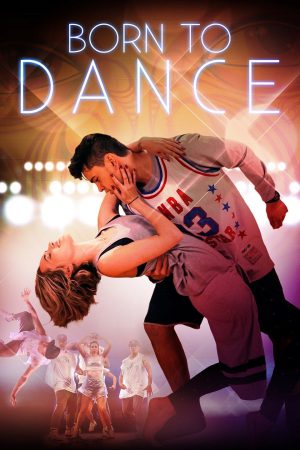 Born to Dance (2015) พากย์ไทย ดูหนังออนไลน์ HD