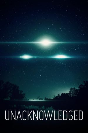 Unacknowledged (2017) เรื่องราวที่ไม่มีใครยอมรับ ดูหนังออนไลน์ HD