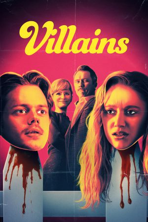 Villains (2019) คู่โจรแสบ ซ่าส์ผิดบ้าน ดูหนังออนไลน์ HD