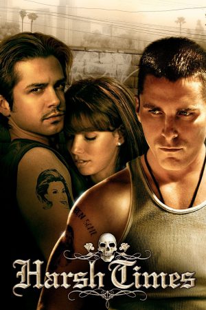 Harsh Times (2005) คู่ดิบ ฝ่าเมืองเถื่อน ดูหนังออนไลน์ HD