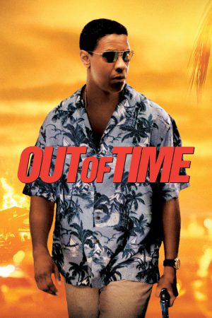 Out of Time (2003) พลิกปมฆ่า ผ่านาทีวิกฤต ดูหนังออนไลน์ HD