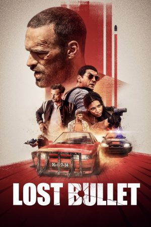 Lost Bullet | Netflix (2020) แรงทะลุกระสุน ดูหนังออนไลน์ HD