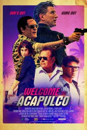 Welcome to Acapulco (2019) พากย์ไทย ดูหนังออนไลน์ HD