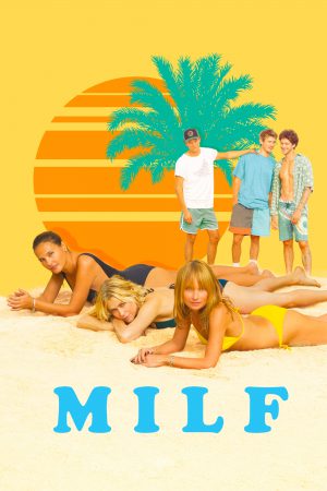 Milf (2018) สูงวัยแต่ใจแซ่บ ดูหนังออนไลน์ HD