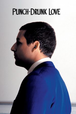 Punch Drunk Love (2002) พั้น ดรั้งค์ เลิฟ ขอเมารักให้หัวปักหัวปำ ดูหนังออนไลน์ HD