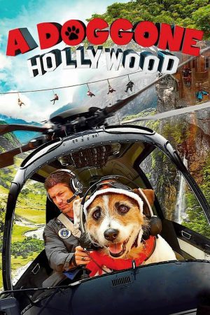 A Doggone Hollywood (2017) 1 หมาในฮอลลีวู้ด ดูหนังออนไลน์ HD