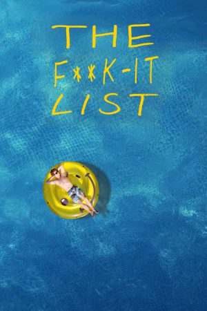 The F k It List (2020) ฉีกตำราท้าชีวิต ดูหนังออนไลน์ HD