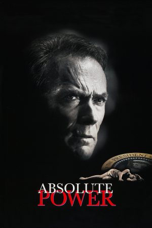 Absolute Power (1997) แผนลับ โค่นประธานาธิบดี ดูหนังออนไลน์ HD