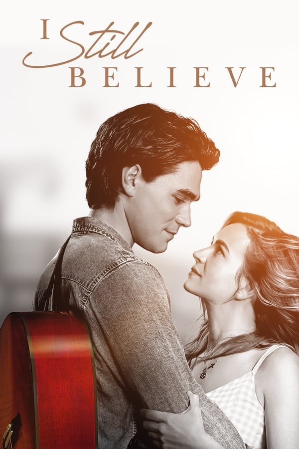 I Still Believe (2020) จะรักให้ร้อง จะร้องให้รัก ดูหนังออนไลน์ HD