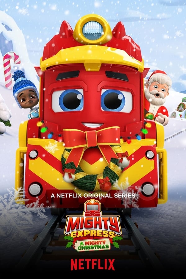 Mighty Express A Mighty Christmas (2020) ไมตี้ เอ็กซ์เพรส ไมตี้ คริสต์มาส | Netflix ดูหนังออนไลน์ HD