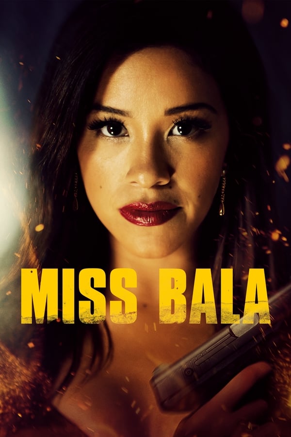 Miss Bala (2019) สวย กล้า ท้าอันตราย ดูหนังออนไลน์ HD