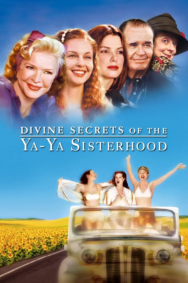 Divine Secrets of the Ya-Ya Sisterhood (2002) คุณแม่…คุณลูก มิตรภาพตลอดกาล ดูหนังออนไลน์ HD