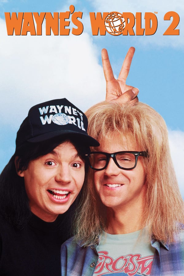 Wayne’s World 2 (1993) โลกกะต๊องส์ของนายเวนย์ 2 ดูหนังออนไลน์ HD