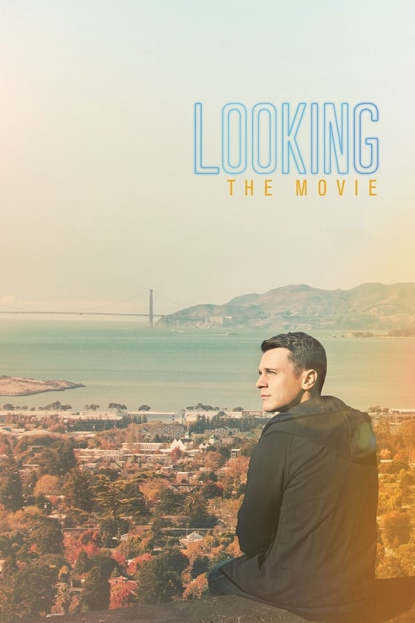 Looking The Movie (2016) ดูหนังออนไลน์ HD