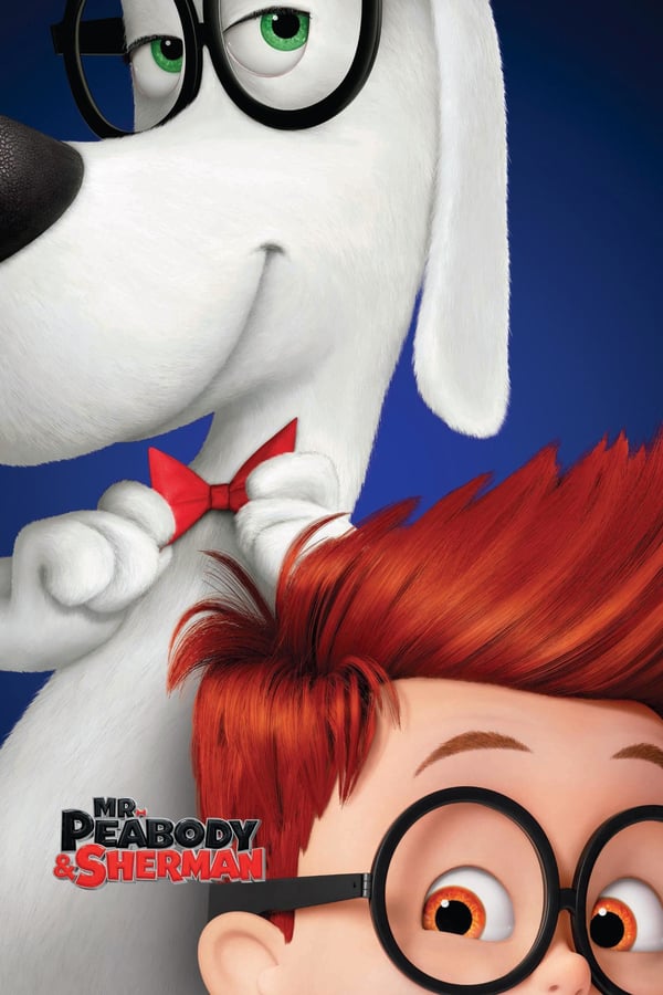 Mr. Peabody & Sherman (2014) ผจญภัยท่องเวลากับนายพีบอดี้และเชอร์แมน ดูหนังออนไลน์ HD