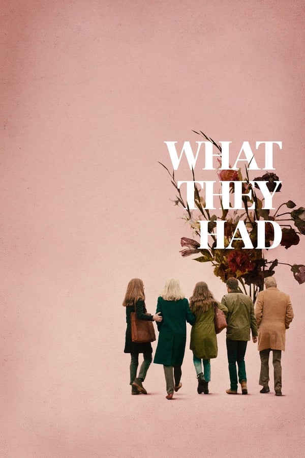 What They Had (2018) ดูหนังออนไลน์ HD