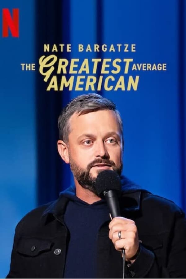 Nate Bargatze The Greatest Average American (2021) เนต บาร์กัตซี ปุถุชนอเมริกันผู้ยิ่งใหญ่ที่สุด ดูหนังออนไลน์ HD