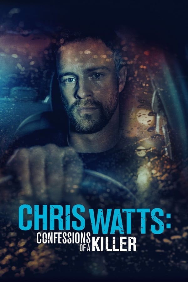 Chris Watts Confessions of a Killer (2020) ดูหนังออนไลน์ HD