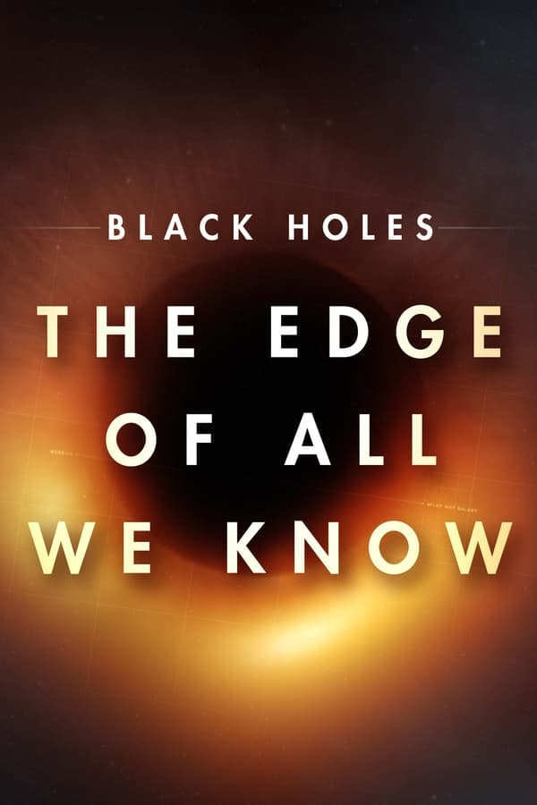 Black Holes The Edge Of All We Know (2020) หลุมดำ สุดขอบความรู้ ดูหนังออนไลน์ HD