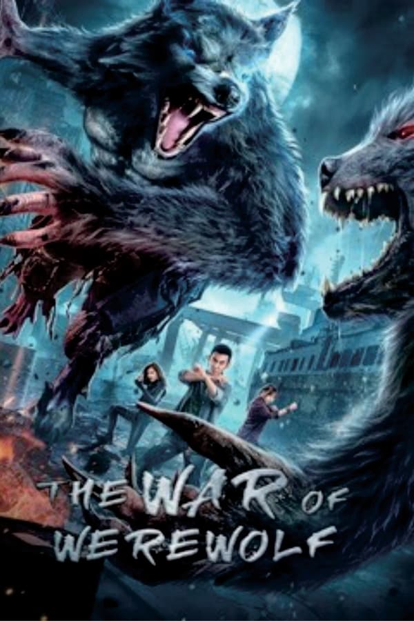 The War Of Werewolf (2021) ตำนานมนุษย์ครึ่งหมาป่า ดูหนังออนไลน์ HD