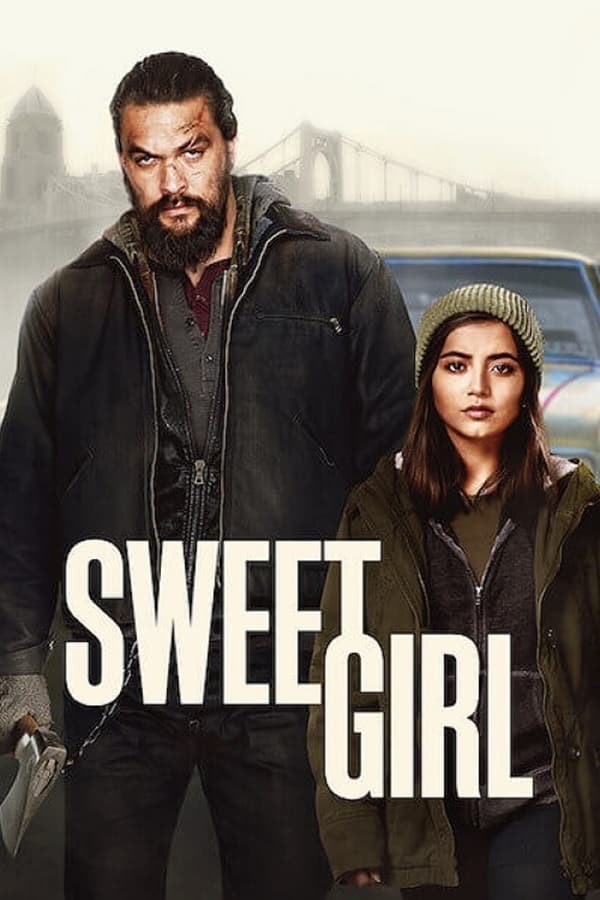 Sweet Girl (2021) สวีทเกิร์ล ดูหนังออนไลน์ HD