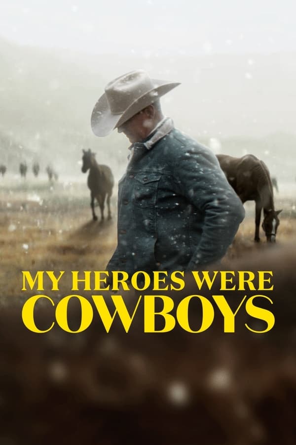 My Heroes Were Cowboys (2021) คาวบอยในฝัน ดูหนังออนไลน์ HD